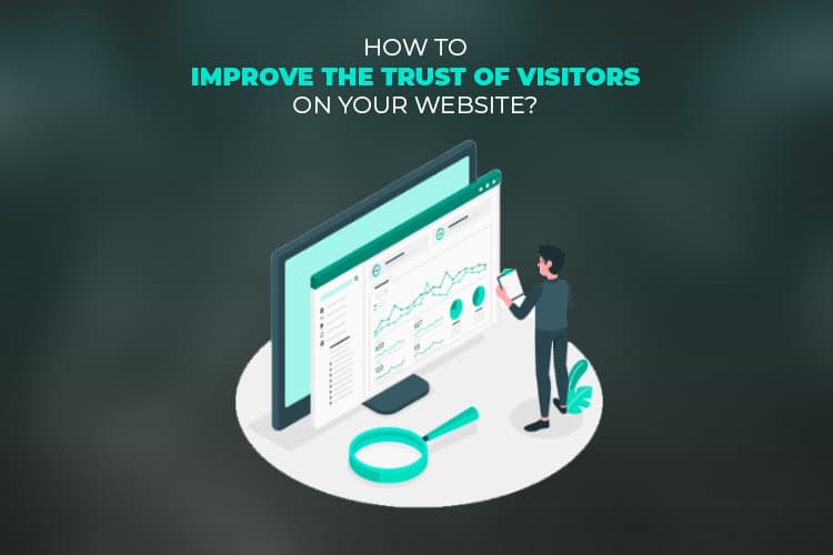 Improve The Trust of Visitors On Your Website - Infographic