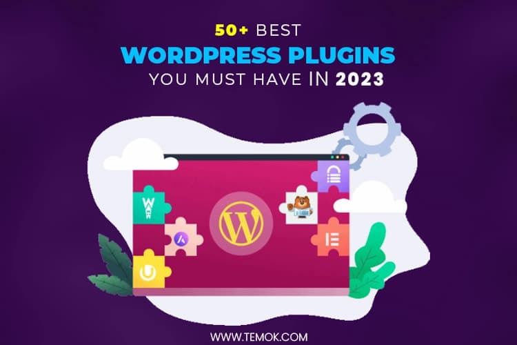 50+ Best WordPress Plugins You Must Have in 2023