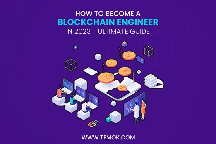 How To Become a Blockchain Engineer in 2023: Ultimate Guide
