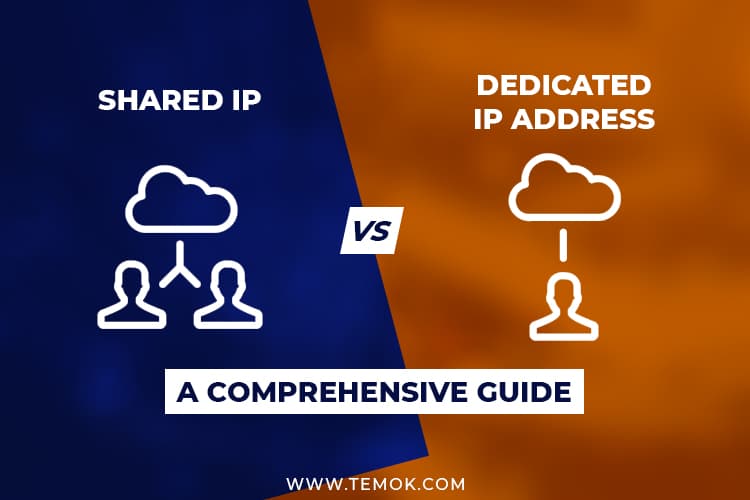 Shared IP vs Dedicated IP Address: A Comprehensive Guide