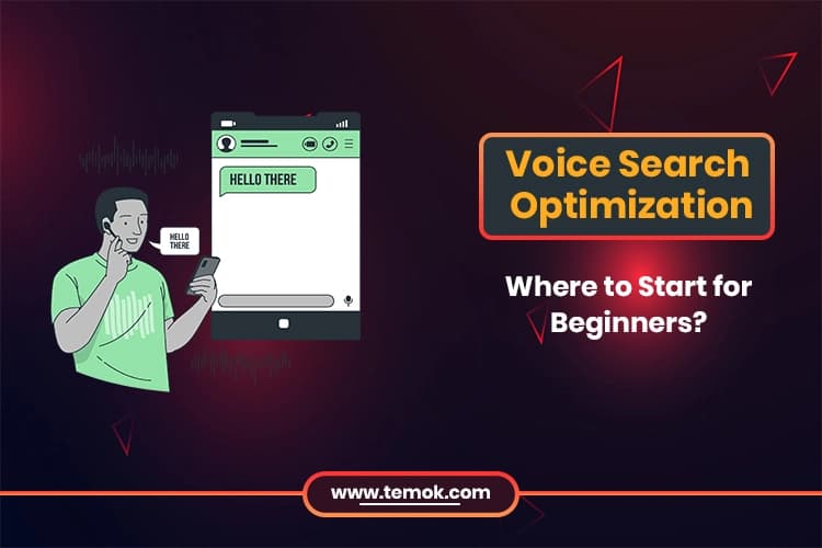 Voice Search Optimization: Where To Start For Beginners?