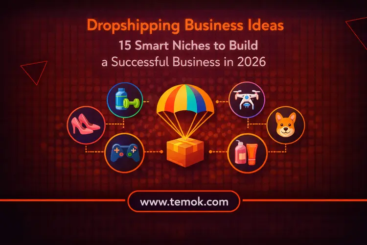 Dropshipping Business Ideas: 15 Niches to Start in 2026