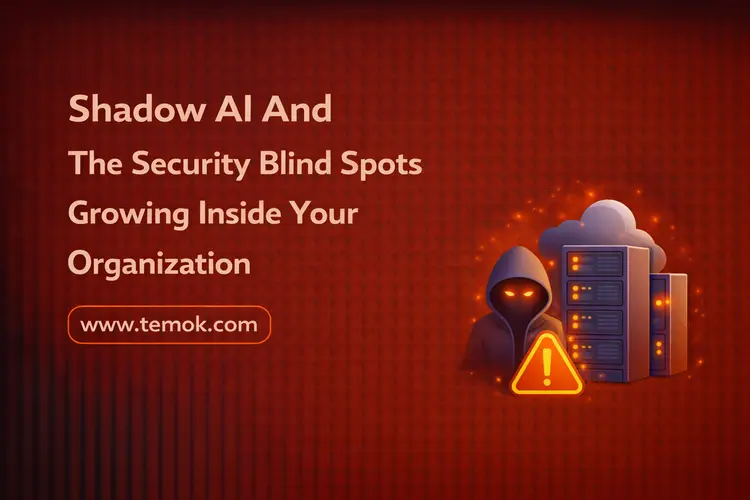 Shadow AI And The Security Blind Spots Growing Inside Your Organization ...