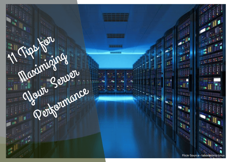 11 Tips For Maximizing Your Server Performance