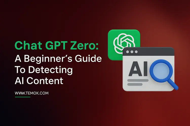 Chat GPT Zero: A Beginner’s Guide To Detecting AI Content
