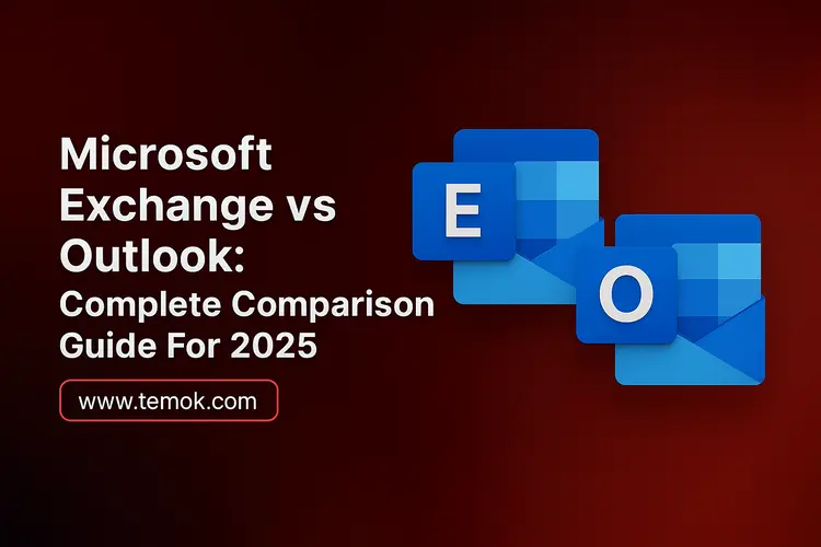 Microsoft Exchange vs Outlook Detailed Comparison For 2025