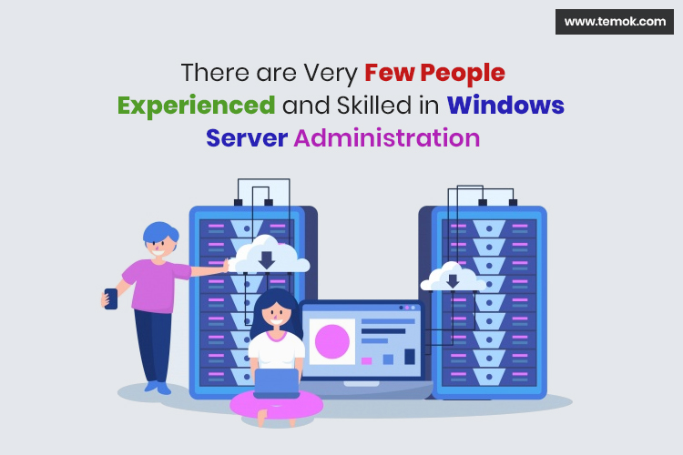 windows server interview questions: There are few people experienced and skilled in windows server administration