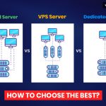 VPS vs Shared Server vs Dedicated Server: How to Choose The Best?