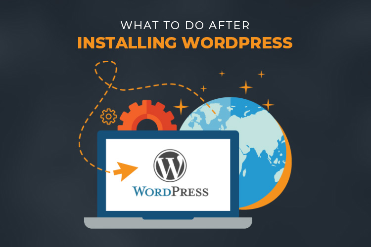 What to do After Installing WordPress