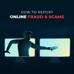 How to Report Online Fraud and Scams?