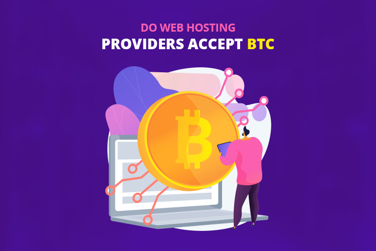 Do web hosting providers accept BTC