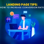15+ Landing Page Tips to Increase Conversion Rate