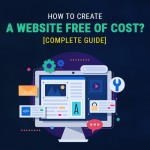 How To Create A Website Free Of Cost? [Complete Guide]