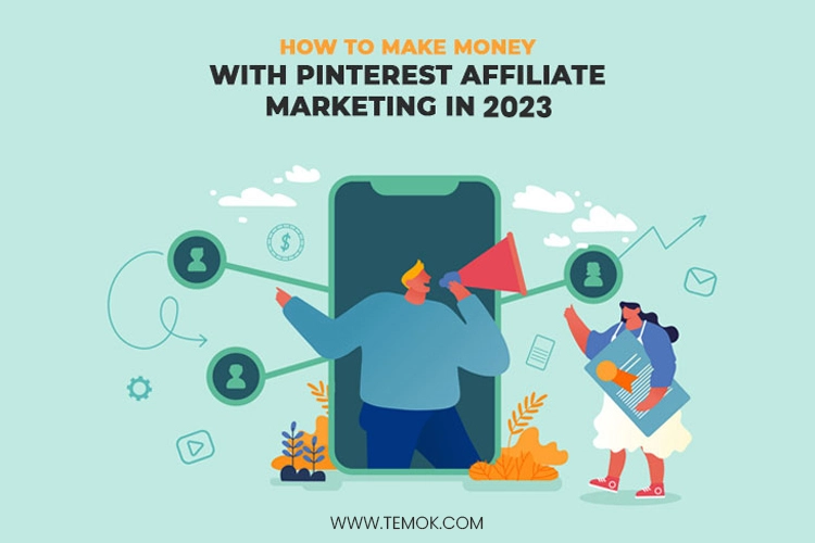 How to Make Money with Pinterest Affiliate Marketing in 2023
