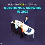 Top 100+ iOS Interview Questions And Answers in 2022