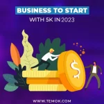 Which Business To Start With 5k in 2023