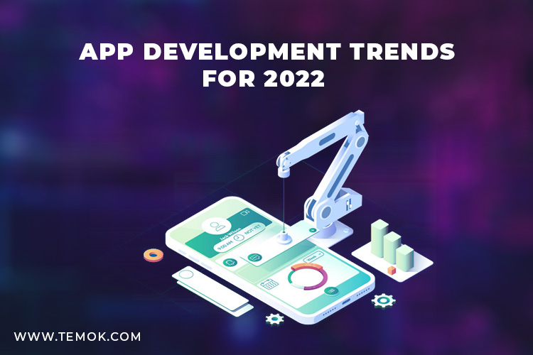 8 Mobile App Development Trends To Look Out for In 2022