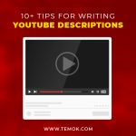 10+ Tips For Writing YouTube Descriptions