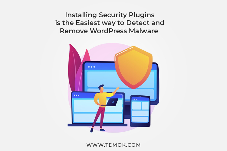 WordPress Malware Removal , Installing security plugins is the easiest way to detect and remove WordPress malware