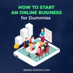 How to Start an Online Business for Dummies