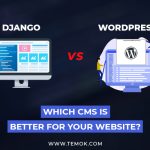 Django vs WordPress : Django vs WordPress - Which CMS is better for your website