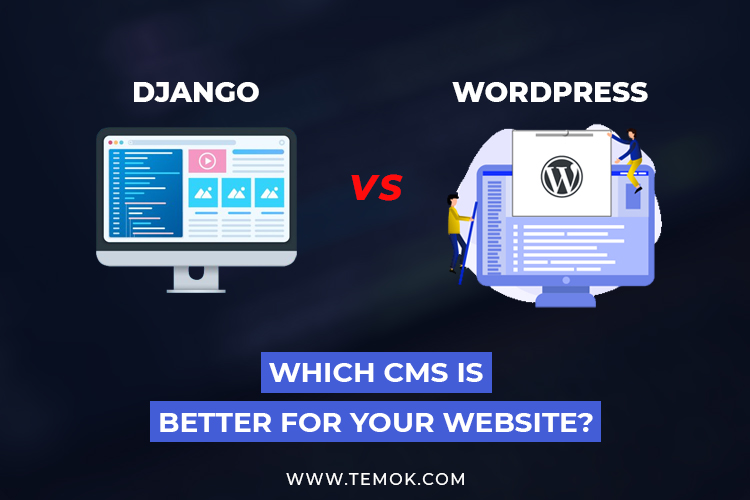 Django vs WordPress : Django vs WordPress - Which CMS is better for your website