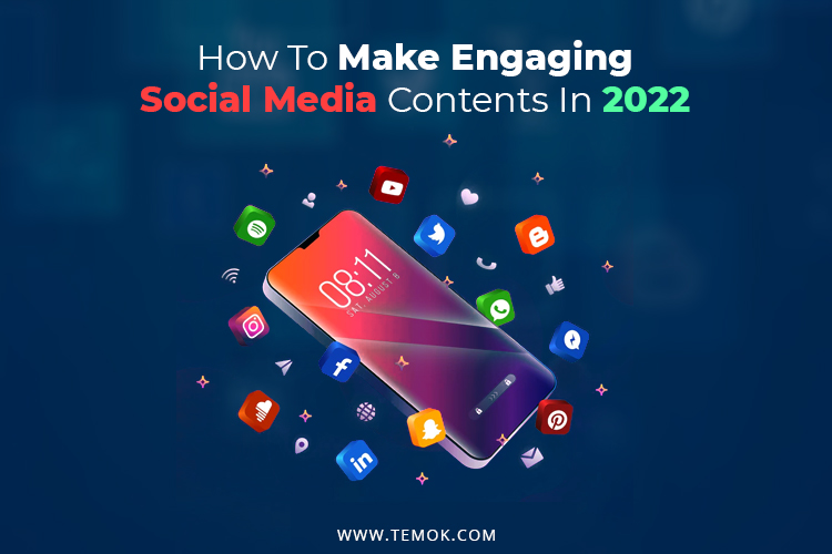 Social Media Content ; How To Make Engaging Social Media Content In 2022