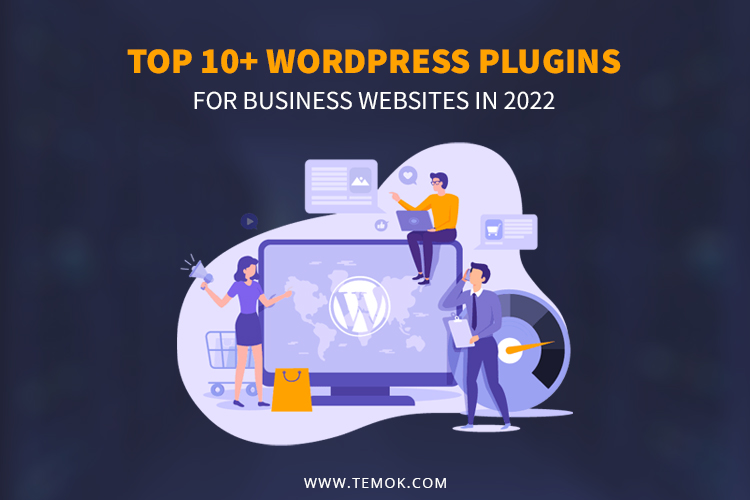 WordPress Plugins ; Top 10+ WordPress Plugins For Business Websites in 2022