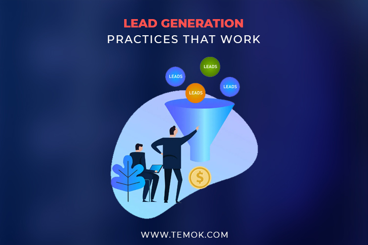 Lead Generation ; Lead generation practices that work