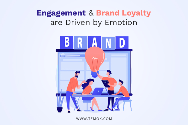 Branding Trends ; Engagement and brand loyalty are driven by emotion