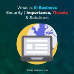 What is E-Business Security ; What is E-Business Security l Importance, Threats & Solutions