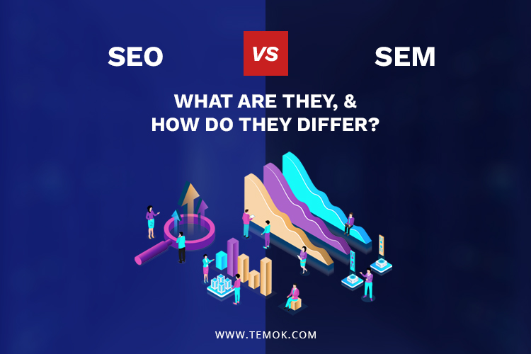 SEO vs SEM ; SEO vs SEM: What Are They, and how do they differ
