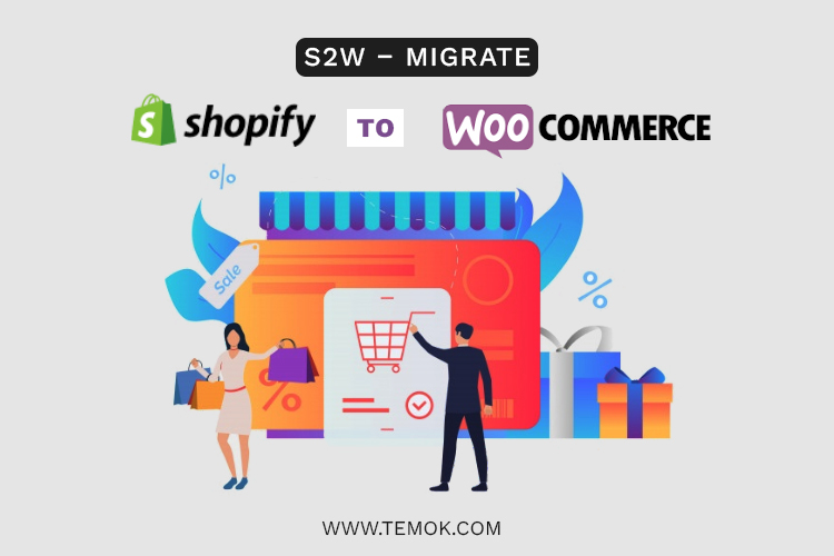 Shopify to WooCommerce ; S2W – migrate Shopify to WooCommerce