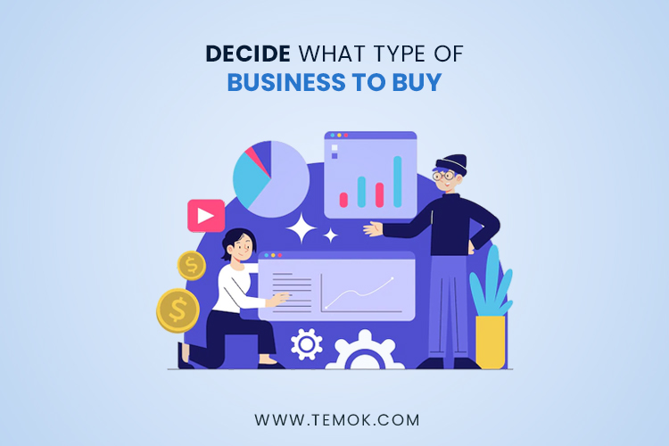 How to buy a business ; Determine what kind of business you want to buy