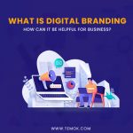 What is digital branding & how it can be helpful for business