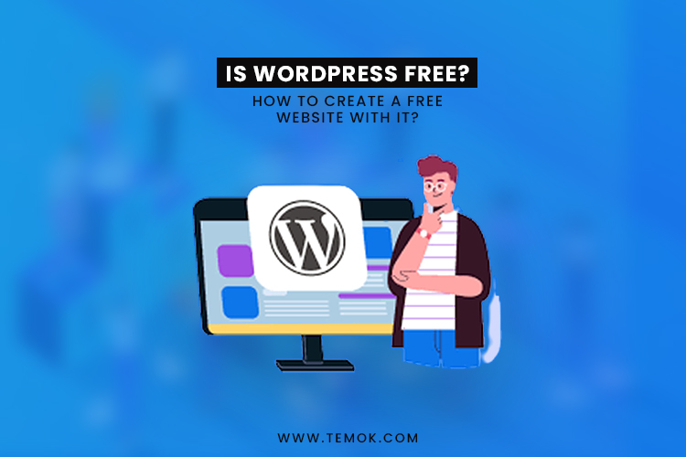Is WordPress free? How to create a free website with it?