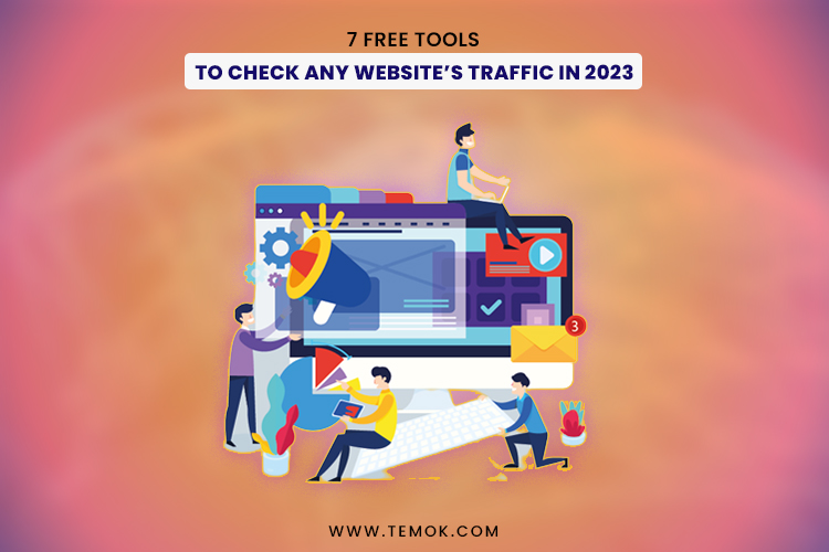 7 free tools to check any website's traffic in 2023