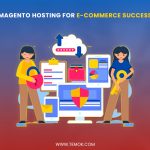 magento hosting for eCommerce success