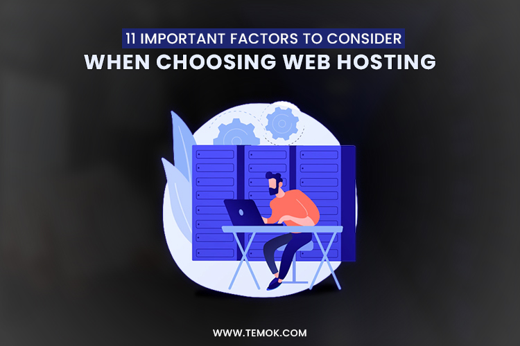 11 important factors to consider when choosing web hosting