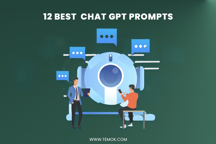 12 Best CHAT GPT Prompts to Use in 2023