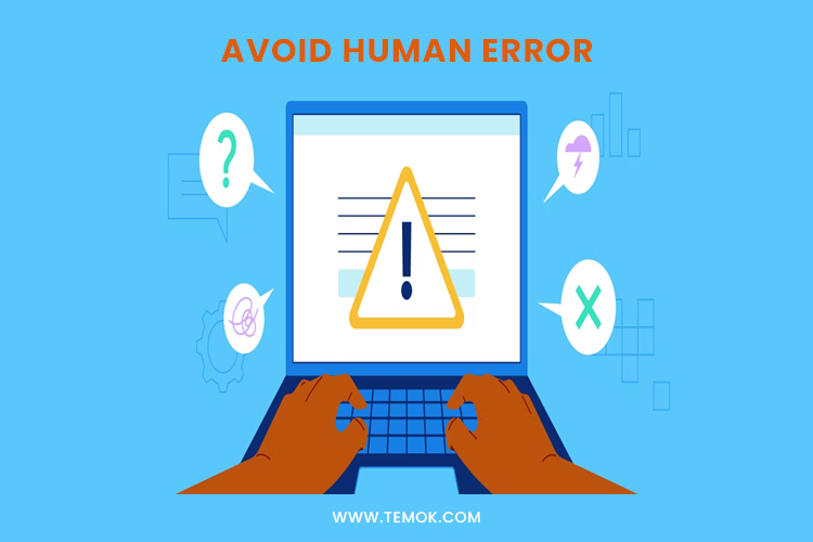 avoid human error