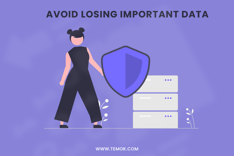 avoid losing important data