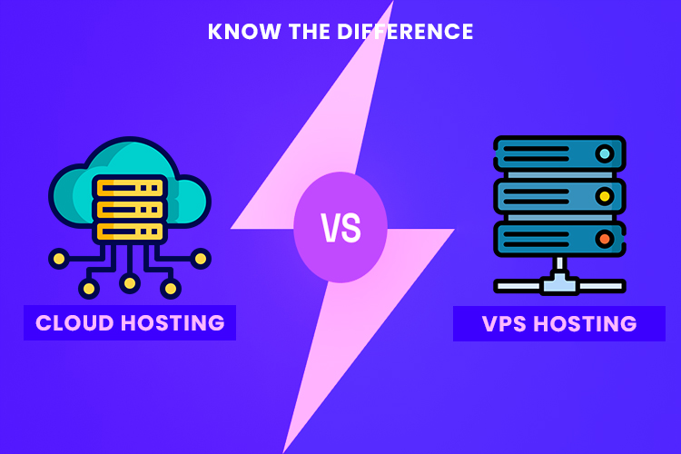 Know the difference cloud hosting vs VPS hosting