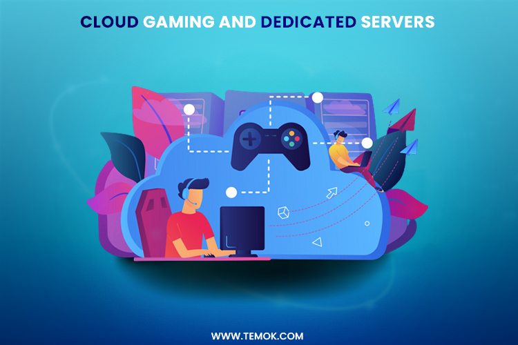 cloud gaming and dedicated servers