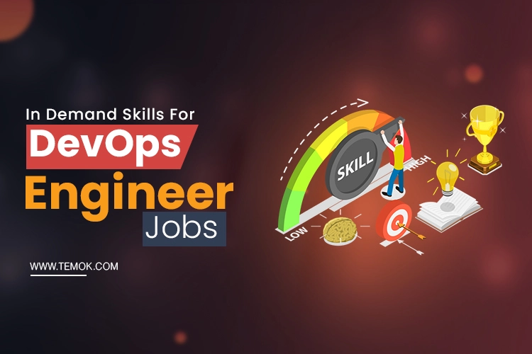 In-demand Skills For DevOps Engineer Jobs