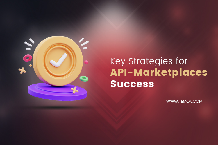 Key Strategies for API-Marketplace Success